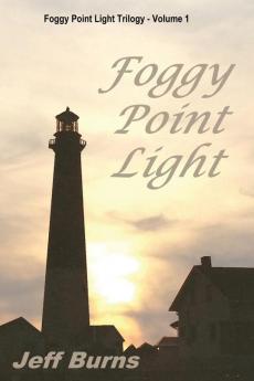 Foggy Point Light: 1 (Foggy Point Light Trilogy)