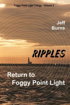 Ripples: Return to Foggy Point Light: 2 (Foggy Point Light Trilogy)