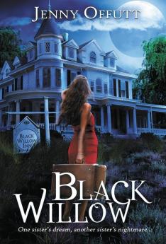 Black Willow: One sister's dream another sister's nightmare...