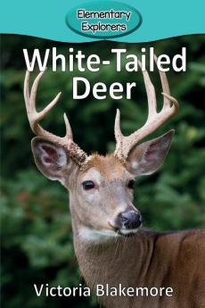 White-Tailed Deer: 9 (Elementary Explorers)