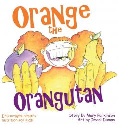 Orange the Orangutan: 3 (Healthy Kids)