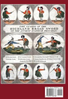 Scottish Fencing: Five 18th Century Texts on the Use of the Small-sword Broadsword Spadroon Cavalry Sword and Highland Battlefield Tactics