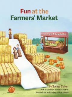 Fun at the Farmers' Market: 1 (A Farmers' Market Adventure)