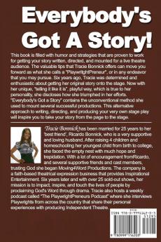 Everybody's Got A Story!: How to Write Direct and Produce YOURS for Stage