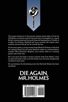 Die Again Mr. Holmes: A Sherlock Holmes and Lucy James Mystery: 8 (Sherlock Holmes and Lucy James Mysteries)