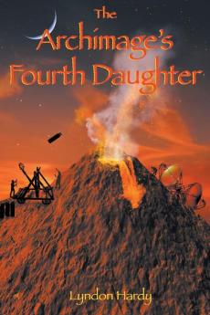 The Archimage's Fourth Daughter: 4 (Magic by the Numbers)