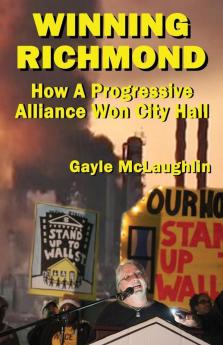 Winning Richmond: How a Progressive Alliance Won City Hall