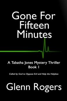 Gone For Fifteen Minutes: 1 (Tabatha Jones Mystery Thriller)