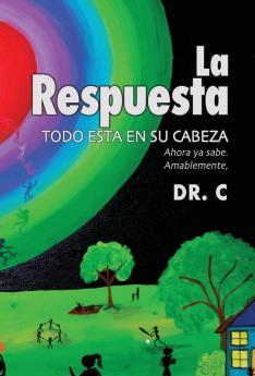 La Respuesta: Todo esta en su cabeza