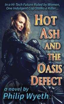 Hot Ash and the Oasis Defect: 1 (Ashley Westgard)