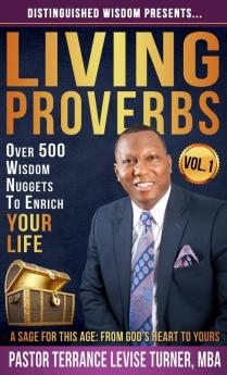 Distinguished Wisdom Presents . . . Living Proverbs-Vol.1