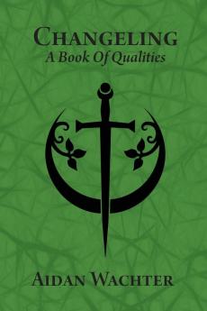 Changeling: A Book Of Qualities