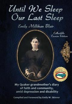 Until We Sleep Our Last Sleep: My Quaker grandmother's diary of faith and community amid depression and disability