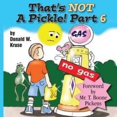 That's NOT A Pickle! Part 6