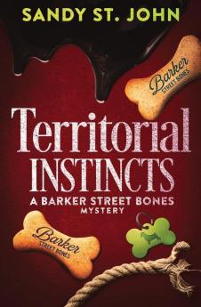 Territorial Instincts: 1 (Barker Street Bones Mysteries)