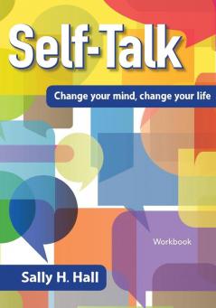 Self-Talk: Change your mind change your life