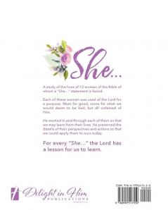 She: Delighting In The Examples Of The Women Of The Bible - Vol. 1