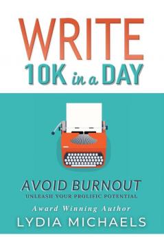 Write 10K in a Day: Avoid Burnout