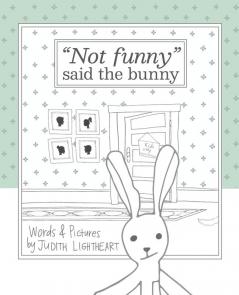 Not funny said the bunny