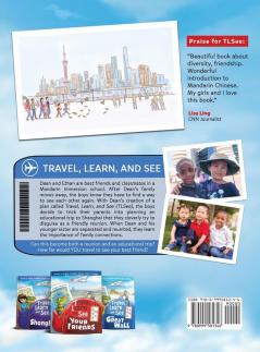 Travel Learn and See Shanghai 走学看上海: Adventures in Mandarin Immersion (Bilingual English Chinese with Pinyin) (Travel Learn and See Books: Mandarin Immersion)