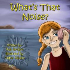 What's That Noise?: 5 (Sammi Jo Adventure)