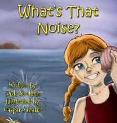 What's That Noise?: 5 (Sammi Jo Adventure)