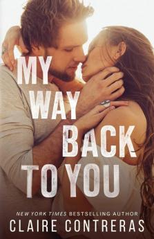 My Way Back to You: 2 (Second Chances Duet)