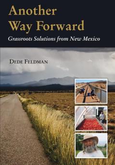 Another Way Forward: Grassroots Solutions from New Mexico