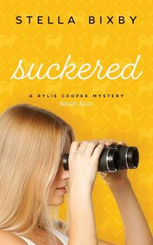 Suckered: A Rylie Cooper Mystery Book Two: 2 (Rylie Cooper Mysteries)