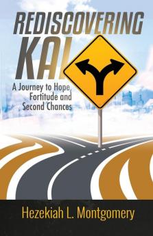 Rediscovering Kai: A Journey to Hope Fortitude and Second Chances