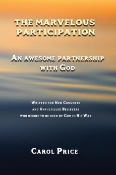 The Marvelous Participation: An Awesome Partnership with God