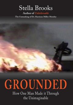 Grounded: How One Man Made it Through the Unimaginable