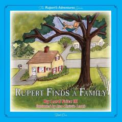 Rupert Finds A Family: 1 (Rupert's Adventures)