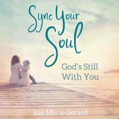 Sync Your Soul: God's Still With You