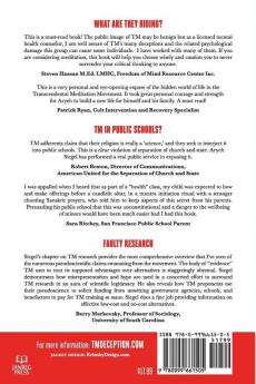 Transcendental Deception: Behind theTM curtain--bogus science hidden agendas and David Lynch's campaign to push a million public school kids into ... while falsely claiming it is not a religion.