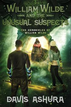 William Wilde and the Unusual Suspects: 3 (Chronicles of William Wilde)