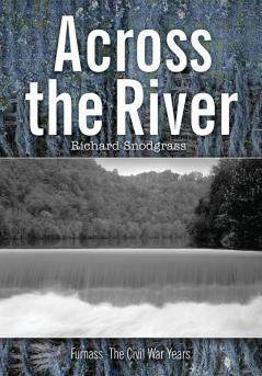 Across the River: 4 (The Books of Furnass)