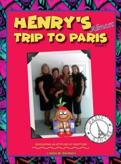 Henry's Almost Trip to Paris: 3 (Henry the Tulip Bulb)