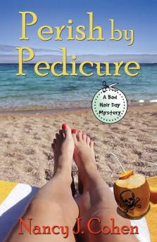 Perish by Pedicure: 8 (Bad Hair Day Mysteries)