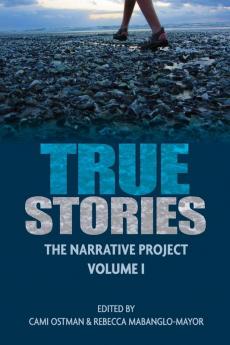 True Stories: The Narrative Project Volume I