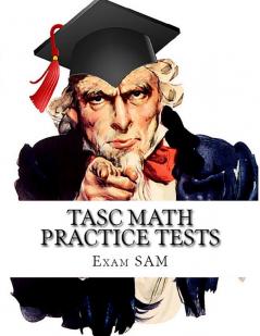 TASC Math Practice Tests: Math Study Guide for the Test Assessing Secondary Completion with 400 Problems and Solutions