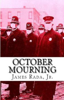 October Mourning: A Novel of the 1918 Spanish Flu Pandemic