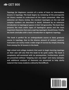 Topology for Beginners: A Rigorous Introduction to Set Theory Topological Spaces Continuity Separation Countability Metrizability Compactness ... Function Spaces and Algebraic Topology