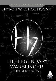 The Legendary Warslinger: The Haunted City: 1 (Haunted City Saga)