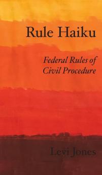 Rule Haiku: Federal Rules of Civil Procedure: 1