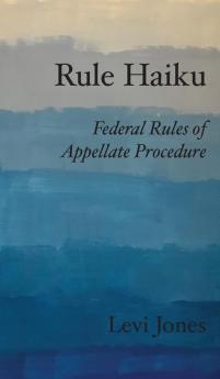 Rule Haiku: Federal Rules of Appellate Procedure: 2