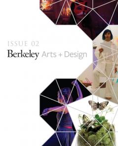 UC Berkeley Arts + Design Showcase: Issue 02