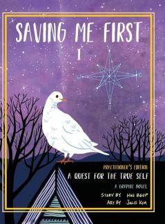 Saving Me First 1: A Quest For the True Self (Practitioner's Edition)