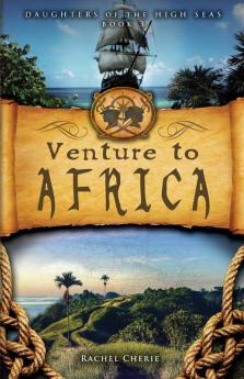 Venture to Africa: 3 (Daughters of the High Seas)