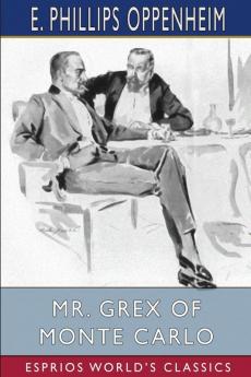 Mr. Grex of Monte Carlo (Esprios Classics)